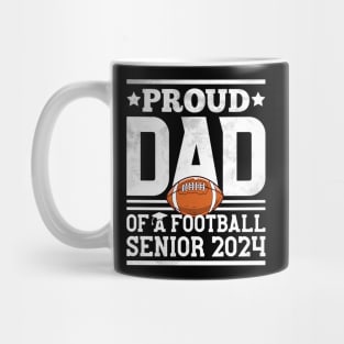 Proud Dad Of A Football Senior 2024 Graduate Graduation Mug